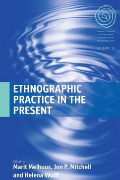 Ethnographic Practice in the Present (eBook, ePUB)