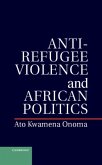 Anti-Refugee Violence and African Politics (eBook, PDF)