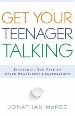 Get Your Teenager Talking - Mckee, Jonathan