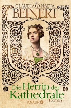 Die Herrin der Kathedrale / Uta von Naumburg Bd.1 (eBook, ePUB) - Beinert, Claudia; Beinert, Nadja