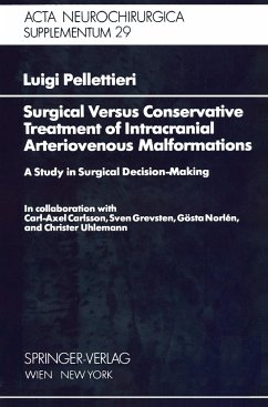 Surgical Versus Conservative Treatment of Intracranial Arteriovenous Malformations - Pellettieri, L.