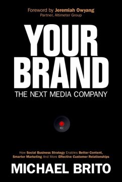 Your Brand, The Next Media Company (eBook, ePUB) - Brito, Michael
