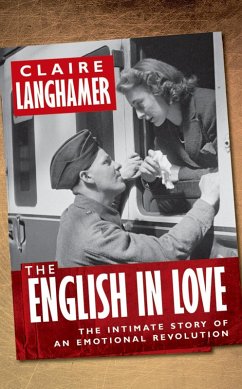 The English in Love (eBook, ePUB) - Langhamer, Claire