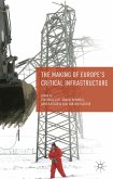 The Making of Europe's Critical Infrastructure