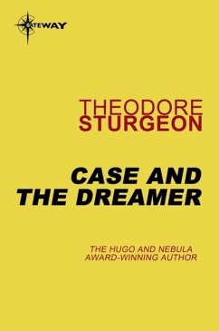 Case and the Dreamer (eBook, ePUB) - Sturgeon, Theodore