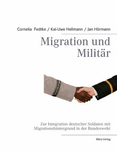 Migration und Militär - Hellmann, Kai-Uwe; Hörmann, Jan; Fedtke, Cornelia