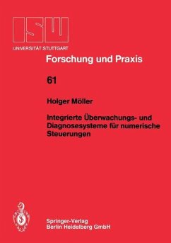 Integrierte Überwachungs- und Diagnosesysteme für numerische Steuerungen - Möller, Holger