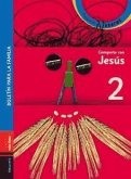 Proyecto Nazaret, Comparte con Jesús 2. Libro del niño y boletín para la familia