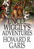 Uncle Wiggily's Adventures (eBook, ePUB)