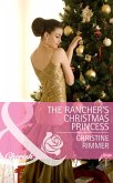 The Rancher's Christmas Princess (eBook, ePUB)