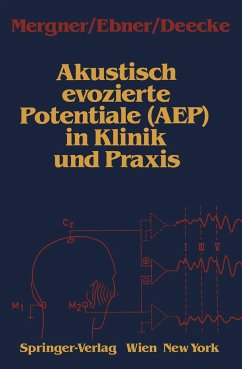 Akustisch evozierte Potentiale (AEP) in Klinik und Praxis - Mergner, Thomas;Ebner, Alois;Deecke, Lüder