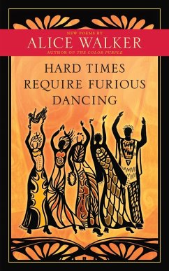 Hard Times Require Furious Dancing (eBook, ePUB) - Walker, Alice