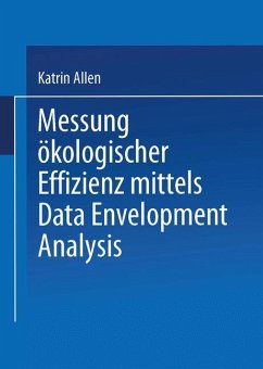 Messung ökologischer Effizienz mittels Data Envelopment Analysis - Allen, Katrin