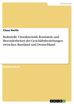 Kulturelle Charakteristik Russlands und Besonderheiten der Geschäftsbeziehungen zwischen Russland und Deutschland (eBook, PDF) - Hertle, Claus