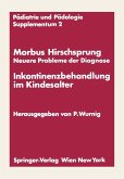Morbus Hirschsprung - Neuere Probleme der Diagnose Inkontinenzbehandlung im Kindesalter Morbus Hirschsprung - Neuere Probleme der Diagnose Inkontinenzbehandlung im Kindesalter