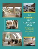 Complete Loft Conversion Book (eBook, ePUB)