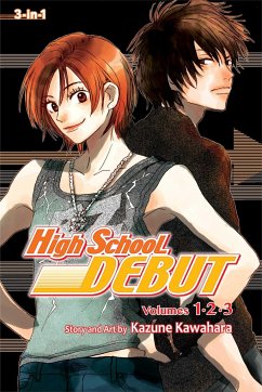 High School Debut (3-In-1 Edition), Vol. 1 - Kawahara, Kazune