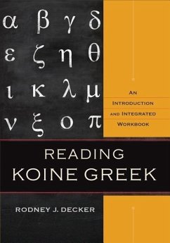 Reading Koine Greek - Decker, Rodney J.
