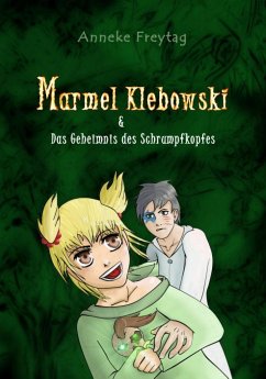 Marmel Klebowski & das Geheimnis des Schrumpfkopfes (eBook, ePUB) - Freytag, Anneke