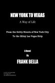 New York to Vegas - A Way of Life (eBook, ePUB) New York to Vegas - A Way of Life (eBook, ePUB)