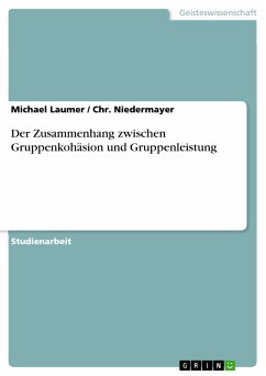 Der Zusammenhang zwischen Gruppenkohäsion und Gruppenleistung (eBook, ePUB) - Laumer, Michael; Niedermayer, Chr.