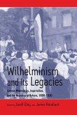 Wilhelminism and Its Legacies (eBook, ePUB)