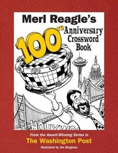 Merl Reagle's 100th Anniversary Crossword Book - Reagle, Merl