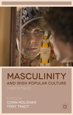Masculinity and Irish Popular Culture - Holohan, Conn; Tracy, Tony