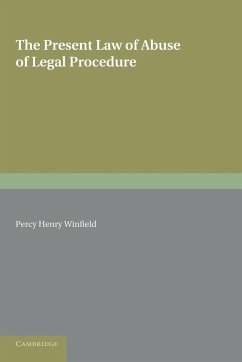 The Present Law of Abuse of Legal Procedure - Winfield, Percy Henry