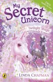 My Secret Unicorn: Twilight Magic and Friends Forever (eBook, ePUB)