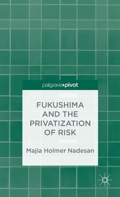 Fukushima and the Privatization of Risk - Nadesan, M.