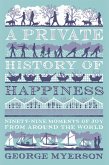 A Private History of Happiness (eBook, ePUB)