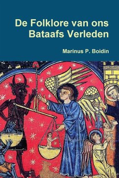 de Folklore Van Ons Bataafs Verleden - Boidin, Marinus P.