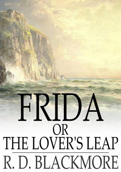 Frida, or The Lover's Leap (eBook, ePUB) Frida, or The Lover's Leap (eBook, ePUB)