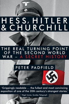 Hess, Hitler and Churchill (eBook, ePUB) - Padfield, Peter