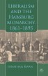 Liberalism and the Habsburg Monarchy,... - Bild 1