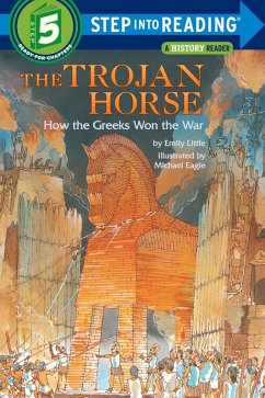 The Trojan Horse: How the Greeks Won the War (eBook, ePUB) - Little, Emily