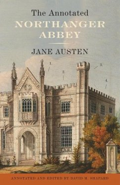 The Annotated Northanger Abbey (eBook, ePUB) - Austen, Jane; Shapard, David M.
