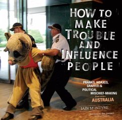 How to Make Trouble and Influence People (eBook, ePUB) - McIntyre, Iain