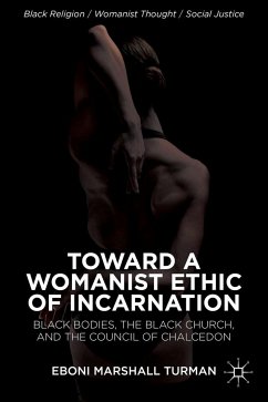 Toward a Womanist Ethic of Incarnation - Turman, Eboni Marshall