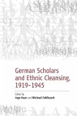 German Scholars and Ethnic Cleansing, 1919-1945 (eBook, ePUB)