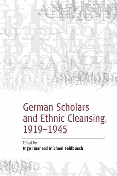German Scholars and Ethnic Cleansing, 1919-1945 (eBook, ePUB) German Scholars and Ethnic Cleansing, 1919-1945 (eBook, ePUB)