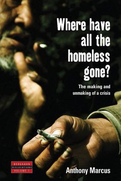 Where Have All the Homeless Gone? (eBook, ePUB) - Marcus, Anthony
