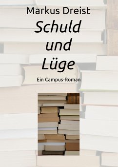 Schuld und Lüge (eBook, ePUB) - Dreist, Markus