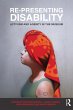 Re-Presenting Disability (eBook, ePUB) - Bild 1