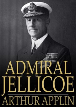 Admiral Jellicoe (eBook, ePUB) - Applin, Arthur