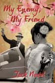 My Enemy, My Friend (eBook, ePUB) My Enemy, My Friend (eBook, ePUB)