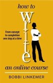 How to Write an Online Course (eBook, ePUB) How to Write an Online Course (eBook, ePUB)