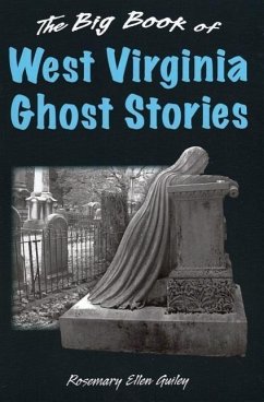 The Big Book of West Virginia Ghost Stories - Visionary Living Inc