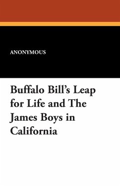 Buffalo Bill's Leap for Life and the James Boys in California